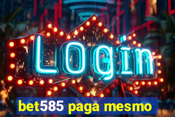 bet585 paga mesmo